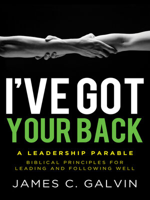 cover image of I've Got Your Back: Biblical Principles for Leading and Following Well